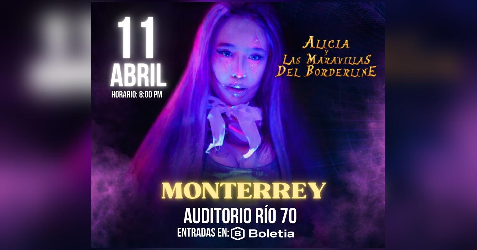 Alicia y las maravillas del Bordeline en Monterrey